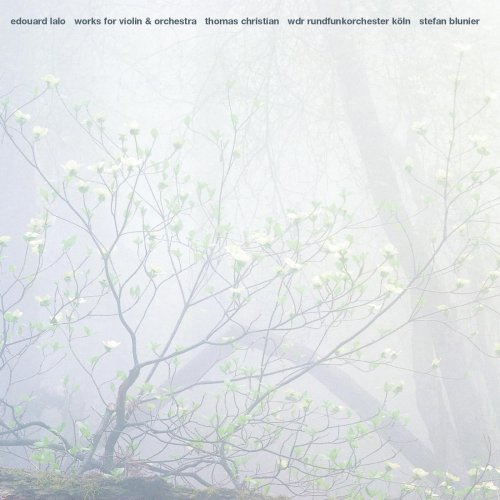 Thomas Christian, WDR Rundfunkorchester Köln, Stefan Blunier - Lalo: Works for Violin and Orchestra Vol. 1 (2002)