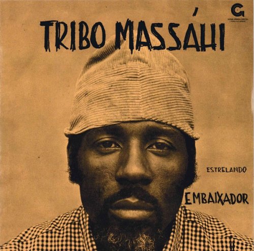 Tribo Massahi - Estrelando Embaixador (1972) {Reissue 2015}