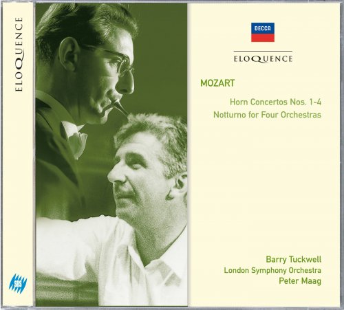 Barry Tuckwell, London Symphony Orchestra, Peter Maag - Mozart: Horn Concertos Nos.1-4; Notturno for Four Orchestras (2006)