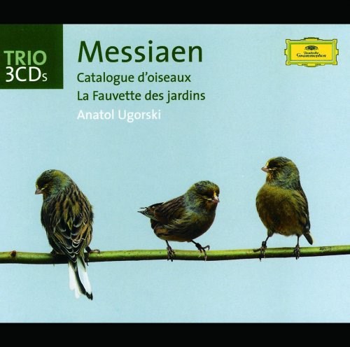 Anatol Ugorski - Messiaen: Catalogue d'oiseaux; La Fauvette des jardins (1994)