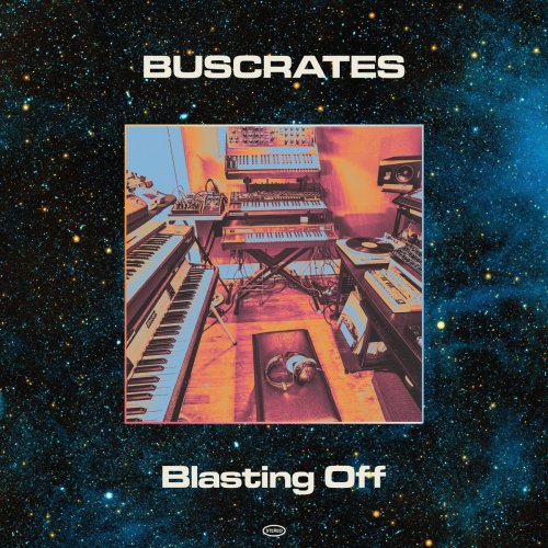 Buscrates - Blasting Off (2020)