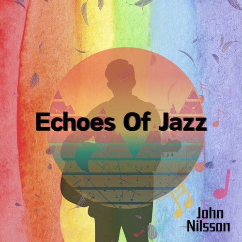 John Nilsson - Echoes of Jazz (2024) Hi-Res