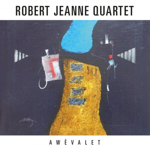 Robert Jeanne Quartet - Awévalet (2014)