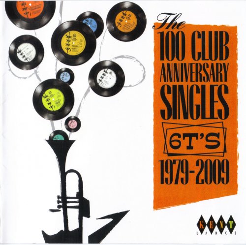 VA - The 100 Club Anniversary Singles - 6T's - 1979–2009 (2009)