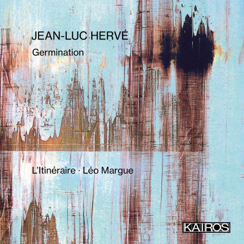 LItinéraire, Léo Margue - Jean-Luc Hervé: Germination (2024) [Hi-Res]