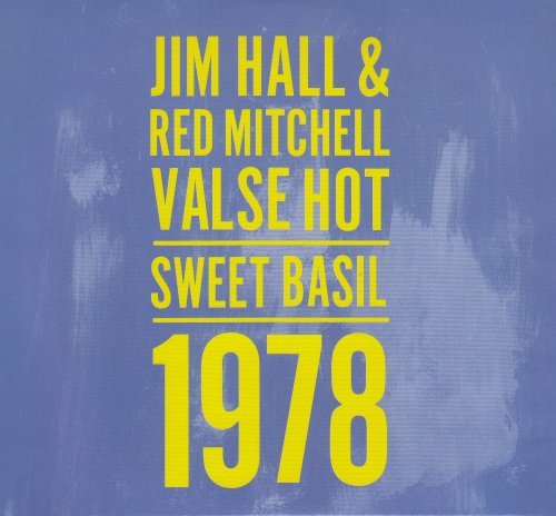 Jim Hall & Red Mitchell - Valse Hot - Sweet Basil - 1978 (2019)