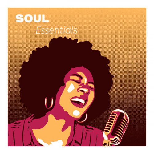 VA - Soul Essentials : Chill With the Legendary Voices of Soul Music (2024)