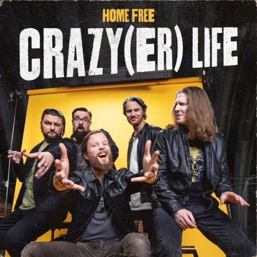 Home Free - Crazy Life (Home Free's Version) (2024)