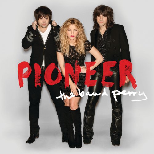 The Band Perry - Pioneer (2013) Hi-Res