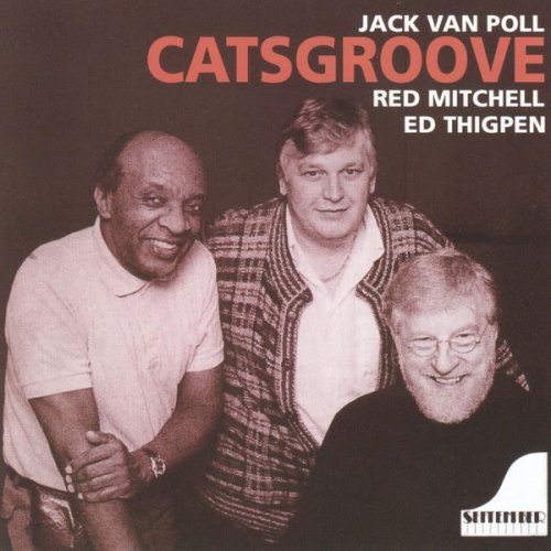 Jack Van Poll, Red Mitchell, Ed Thigpen - Cats Groove (1988)