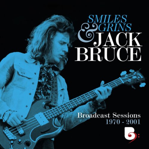 Jack Bruce - Smiles And Grins: Broadcast Sessions, 1970-2001 (2024)
