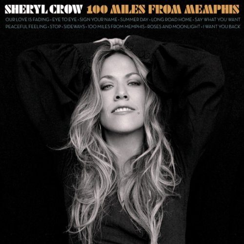 Sheryl Crow - 100 Miles From Memphis (Barnes & Noble Exclusive) (2010)