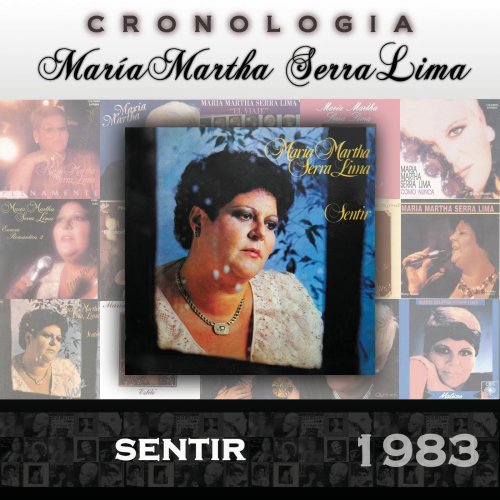 María Martha Serra Lima - Cronología: Sentir (1983)