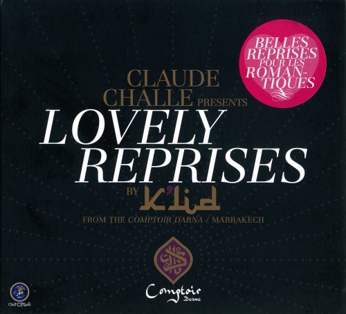 VA - Claude Challe presents Lovely Reprises by K'lid (2010)