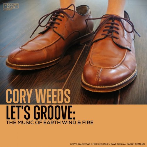 Cory Weeds - Let's Groove: The Music Of Earth Wind & Fire (2017) [Hi-Res]