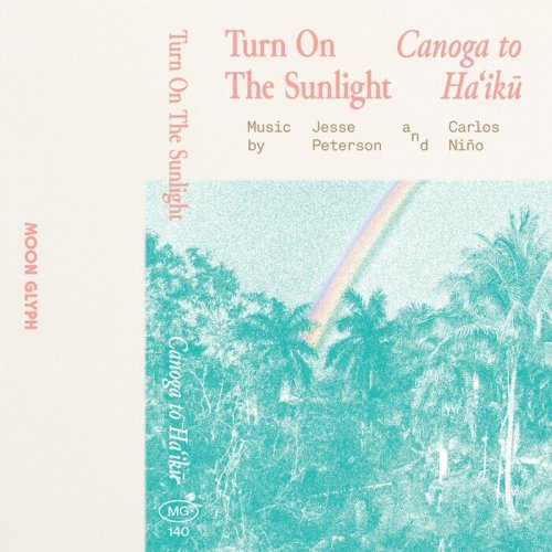 Turn On The Sunlight - Canoga To Ha'iku (2024)