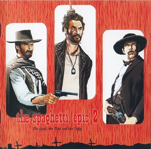VA - The Spaghetti Epic 2 - The Good, The Bad And The Ugly (2007)
