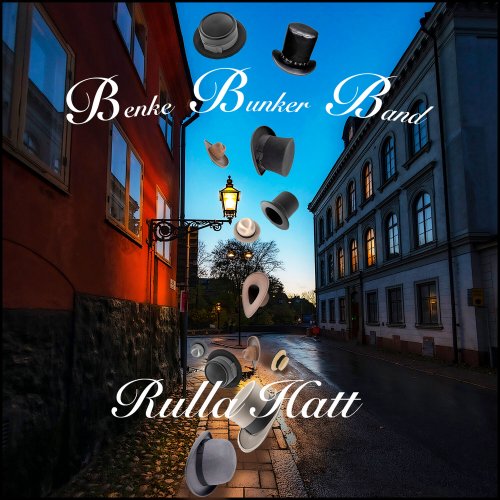 Benke Bunker Band - Rulla Hatt (2024) Hi Res