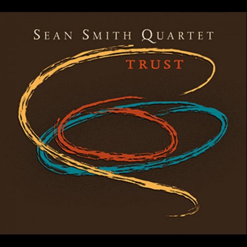 Sean Smith Quartet - Trust (2011)