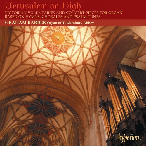 Graham Barber - Jerusalem on High: Victorian Voluntaries for Organ (2003)