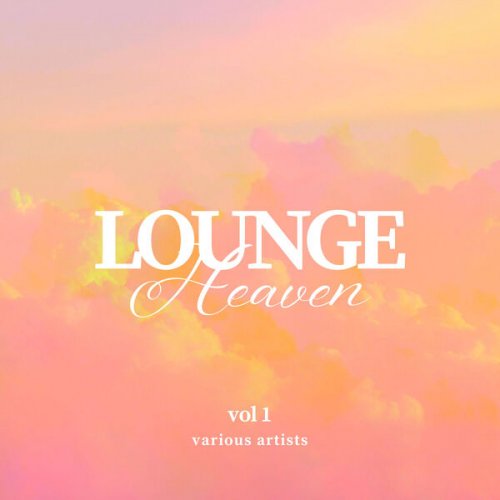 VA - Lounge Heaven, Vol. 1 (2024)