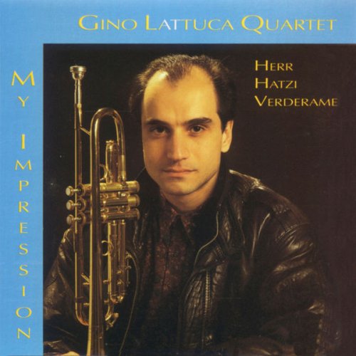Gino Lattuca Quartet - My Impression (1992)