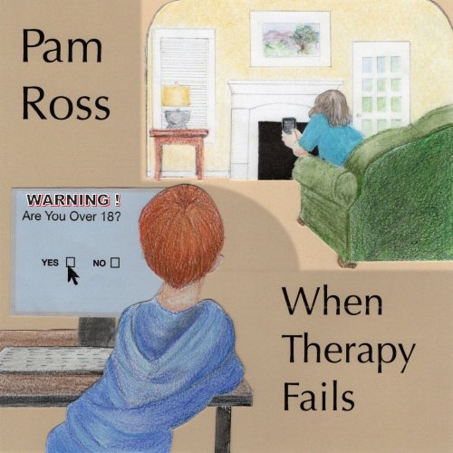 Pam Ross - When Therapy Fails (2024)