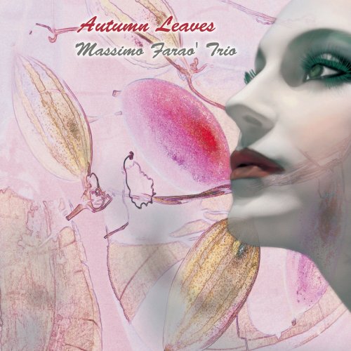 Massimo Farao' Trio - Autumn Leaves (2015) [Hi-Res]