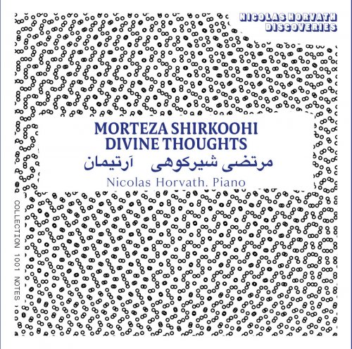 Nicolas Horvath - Shirkoohi: Divine Thoughts (2022) [Hi-Res]