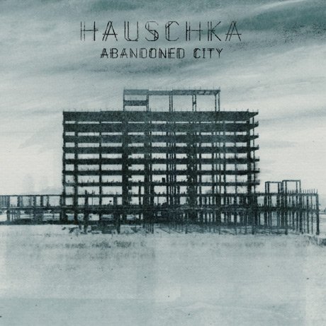 Hauschka - Abandoned City (2014)