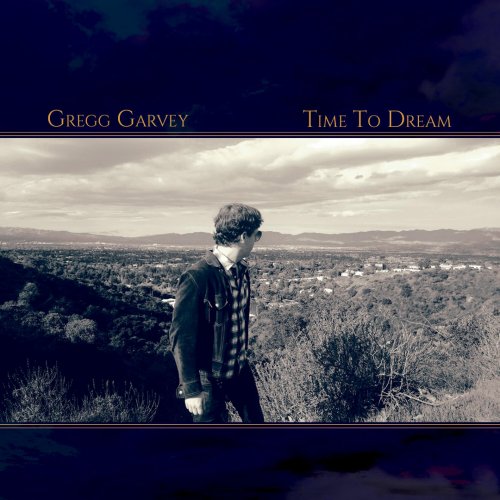 Gregg Garvey - Time To Dream (2024)