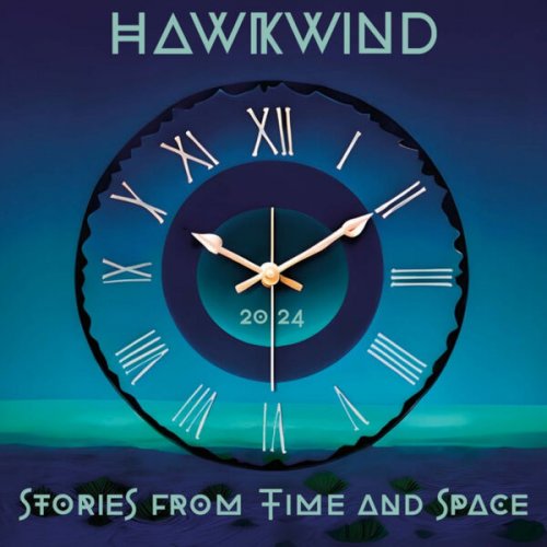 Hawkwind - Stories From Time And Space (2024) [Hi-Res]