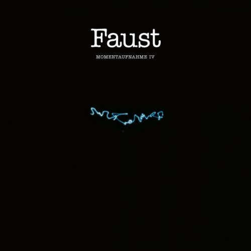 Faust - Momentaufnahme IV (2024) [Hi-Res]