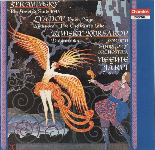 London Symphony Orchestra, Neeme Järvi - Stravinsky: The Firebird / Lyadov: Baba-Yaga / Rimsky-Korsakov - Dubinushka (1989) CD-Rip