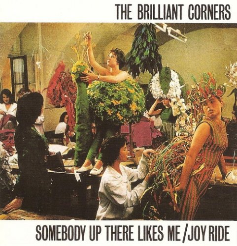 The Brilliant Corners - Somebody Up There Likes Me / Joy Ride (2010)