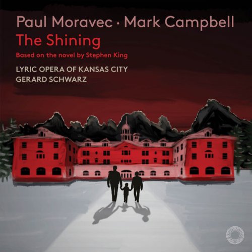 Lyric Opera of Kansas City & Gerard Schwarz - The Shining (2024) [Hi-Res]