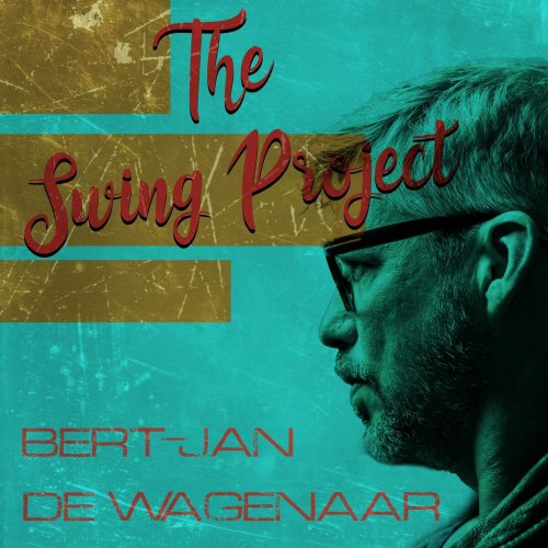 Bert-Jan de Wagenaar - The Swing Project (2024)