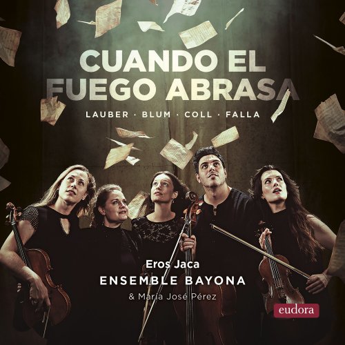 Maria Jose Perez, Ensemble Bayona - Cuando el Fuego Abrasa (2024) [Hi-Res] [MQA]