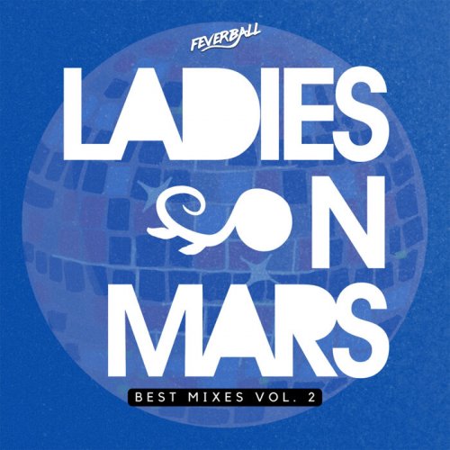 VA - Ladies on Mars Best Mixes, Vol. 2 (2024)