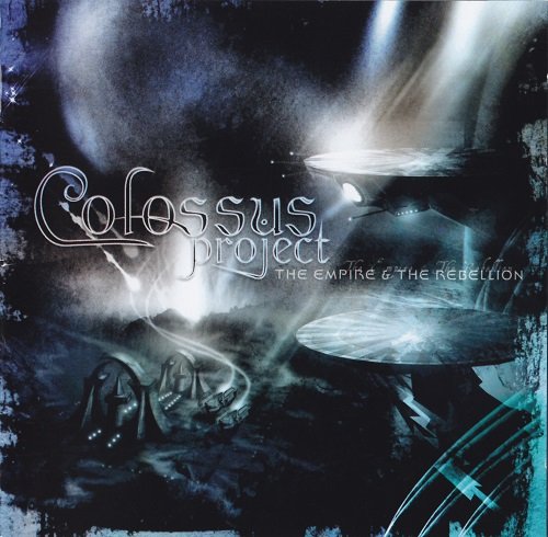 Colossus Project - The Empire And The Rebellion (2008)