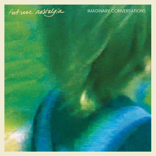 Future Nostalgia - Imaginary Conversations (2024) Hi Res