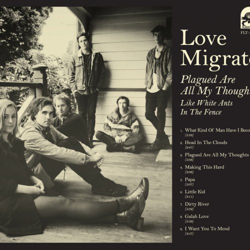 Love Migrate - Plagued Are All My Thoughts, Like White Ants in the Fence  (2012)