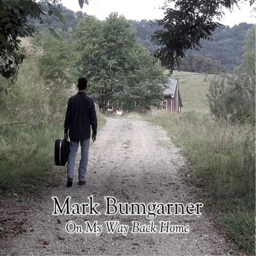 Mark Bumgarner - On My Way Back Home (2018)
