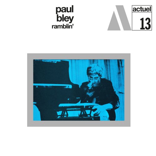 Paul Bley - Ramblin' (1969)