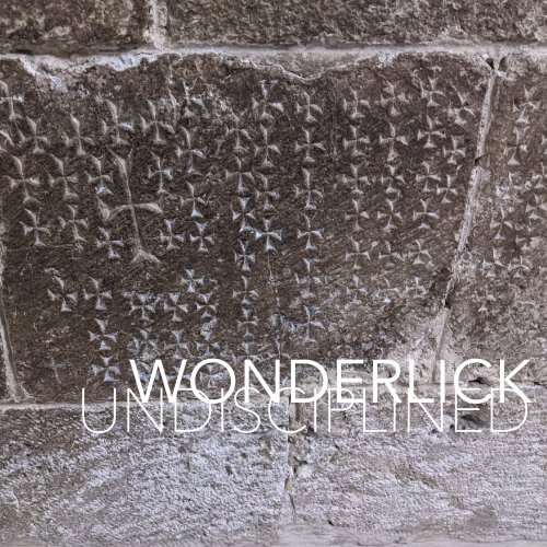 Wonderlick - Undisciplined (2024) Hi Res