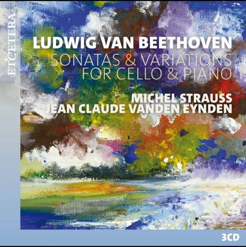 Michel Strauss, Jean Claude Vanden Eynden - Beethoven: Sonatas and Variations for Cello and Piano (2024)