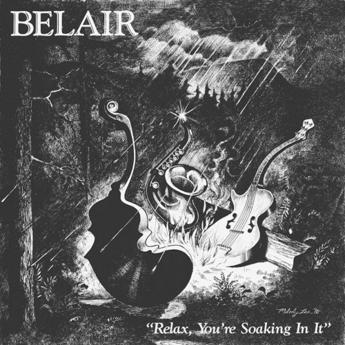 Bel Air - Relax, You're Soaking In It (2023)