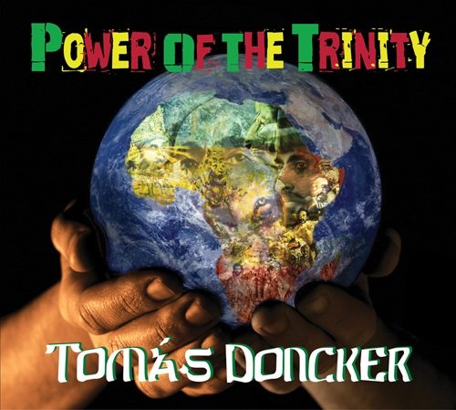 Tomas Doncker - Power Of The Trinity (2011)