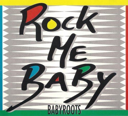 Babyroots - Rock Me Baby [Maxi-Single] (1992) FLAC