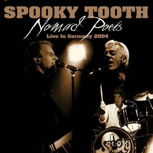 Spooky Tooth - Nomad Poets Live (2007)